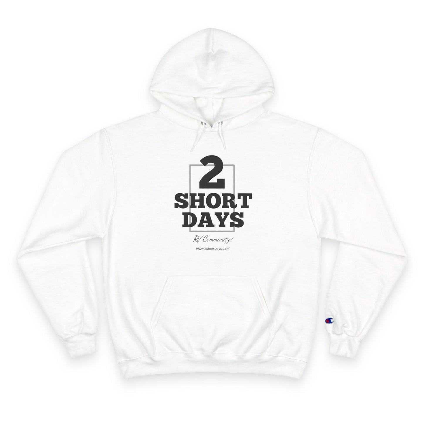 2SHORTDAYS  - Original - Black -! V2 Champion Hoodie - Cozy Urban Apparel, Gift for RV Lovers, Camping Sweatshirt, Statement Hoodie, Travel Clothing
