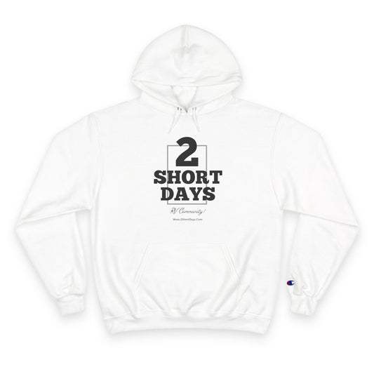 2SHORTDAYS  - Original - Black -! V2 Champion Hoodie - Cozy Urban Apparel, Gift for RV Lovers, Camping Sweatshirt, Statement Hoodie, Travel Clothing