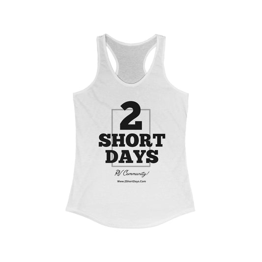 2ShortDays  - Original - Black - Racerback Tank, Perfect for RV Lovers, Summer Outings, Casual Wear, Camping, Travel Gear, Festivals