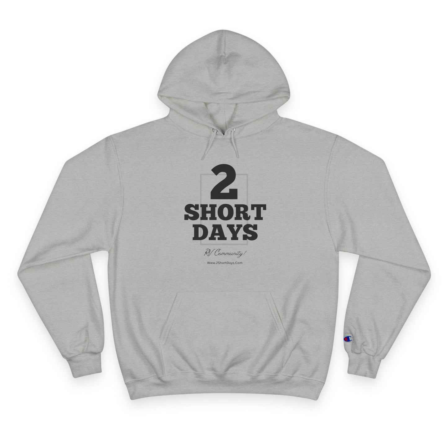 2SHORTDAYS  - Original - Black -! V2 Champion Hoodie - Cozy Urban Apparel, Gift for RV Lovers, Camping Sweatshirt, Statement Hoodie, Travel Clothing